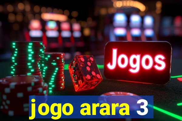 jogo arara 3